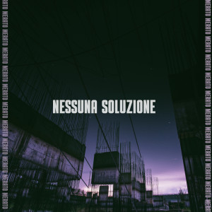 Listen to Nessuna Soluzione (Explicit) song with lyrics from Merato