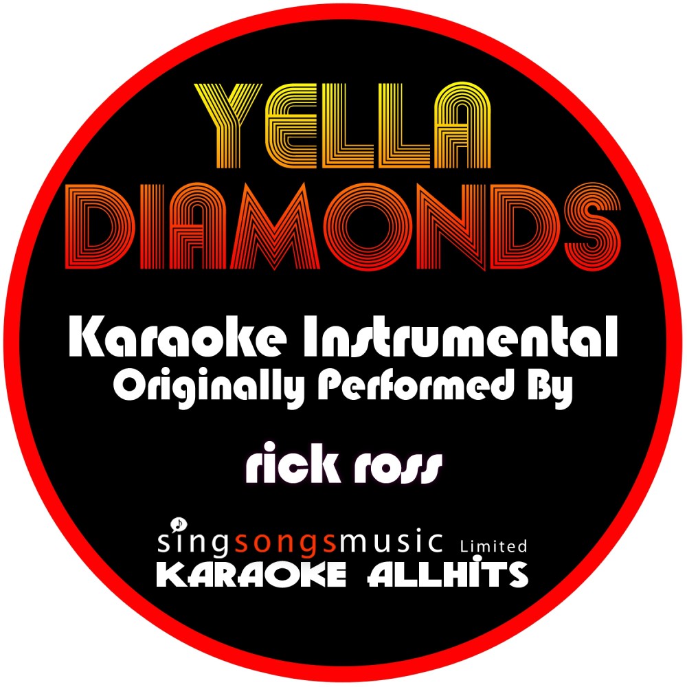 Yella Diamonds (Originally Performed By Rick Ross) [Instrumental Version] (Explicit) (Instrumental Version)