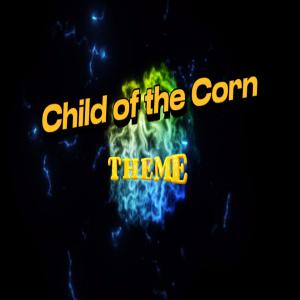 อัลบัม Child of the Corn (Remastered) (feat. Theme of DPS) [Explicit] ศิลปิน Dj Mega Mix