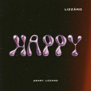 อัลบัม Happy (Explicit) ศิลปิน Lizzard
