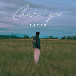 Album Chasin' you from Fateh