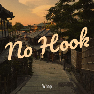收听Whop的No Hook (Explicit)歌词歌曲