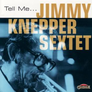 收聽Jimmy Knepper的Tell Me歌詞歌曲