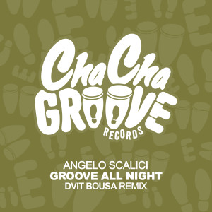 Angelo Scalici的專輯Groove All Night (Dvit Bousa Remix)