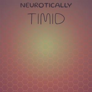 Neurotically Timid dari Various