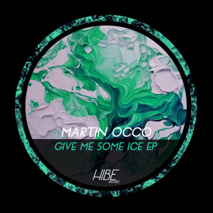 Martin Occo的專輯Give Me Some Ice EP