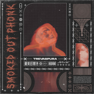 Dengarkan lagu Smoked out Phonk nyanyian TREVASPURA dengan lirik