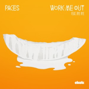 Paces的專輯Work Me Out