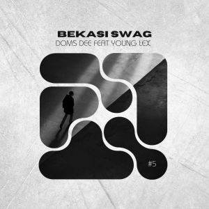 Album BEKASI SWAG (Explicit) oleh DOMS DEE