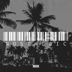 Mook的专辑Nostalgic (Explicit)