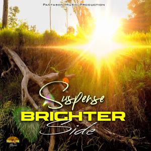 Dengarkan lagu Brighter Side nyanyian Suspense dengan lirik