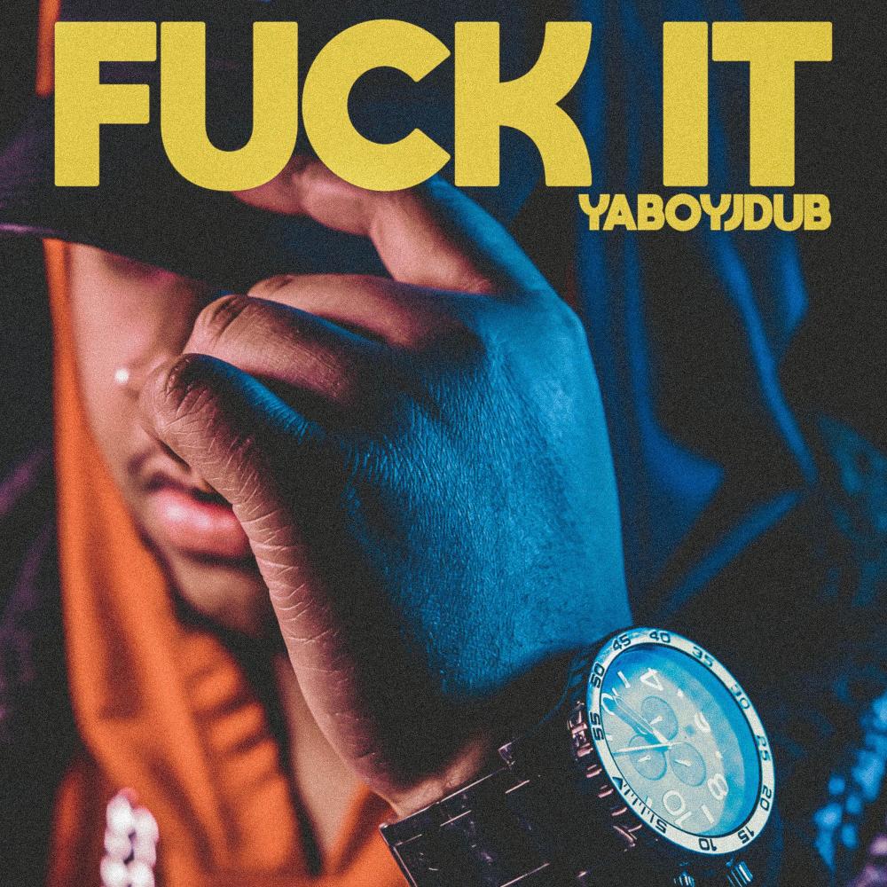Fuck It (Explicit)