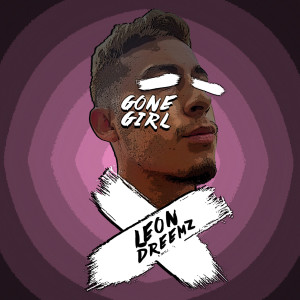 ดาวน์โหลดและฟังเพลง Gone Girl พร้อมเนื้อเพลงจาก Leon Dreemz