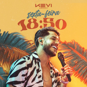 Listen to SEXTA-FEIRA 18:50 song with lyrics from Kevi Jonny