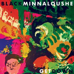 ดาวน์โหลดและฟังเพลง Get Down พร้อมเนื้อเพลงจาก Black Minnaloushe