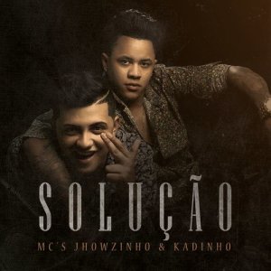 收聽MC's Jhowzinho & Kadinho的Solução歌詞歌曲
