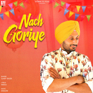 Listen to Nach Goriye song with lyrics from Gary Bassi