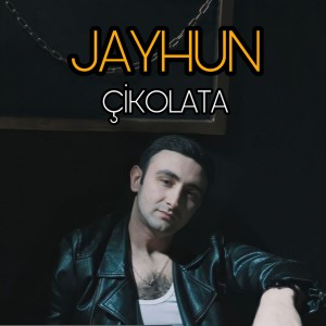 Listen to Çikolata song with lyrics from Jayhun