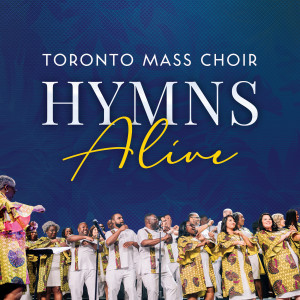Album Hymns Alive (Live) from Toronto Mass Choir