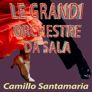 收聽Camillo Santamaria的Dale al Porompompom歌詞歌曲