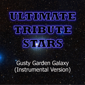收聽Ultimate Tribute Stars的Super Mario Galaxy - Gusty Garden Galaxy (Instrumental Version)歌詞歌曲