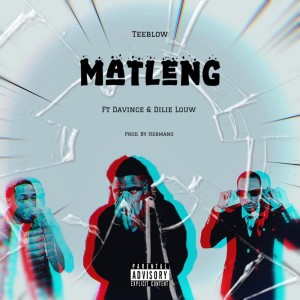 Album Matleng (Single) (Explicit) from TeeBlow