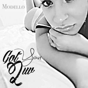 Modello的专辑Got Your Love (Explicit)