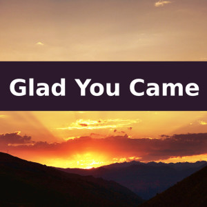 Listen to Glad You Came (Piano Version) song with lyrics from Sun Goes Down