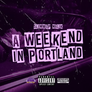 DJ Hollygrove的專輯A Weekend In Portland (Chopped Not Slopped) (Explicit)