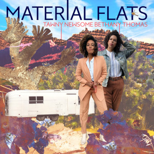 Tawny Newsome的专辑Material Flats (Explicit)