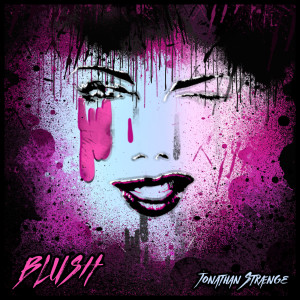 ดาวน์โหลดและฟังเพลง Blush พร้อมเนื้อเพลงจาก Jonathan StrÆnge
