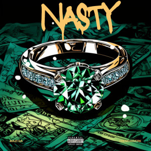 Album Nasty (Explicit) oleh Mazi Ga