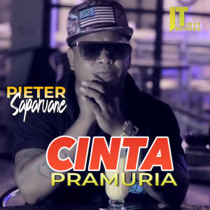 Listen to Cinta Pramuria song with lyrics from Pieter Saparuane