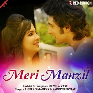 Listen to Meri Manzil song with lyrics from Anurag Maurya