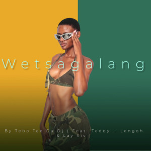 收聽Tebo Tee Da - Dj的Wetsagalang歌詞歌曲