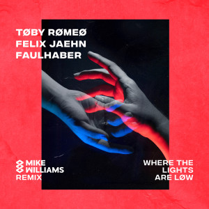 Toby Romeo的專輯Where The Lights Are Low (Mike Williams Remix)
