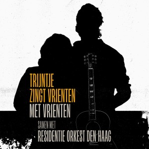 อัลบัม Trijntje Zingt Vrienten Met Vrienten samen met Residentie Orkest Den Haag ศิลปิน Trijntje Oosterhuis