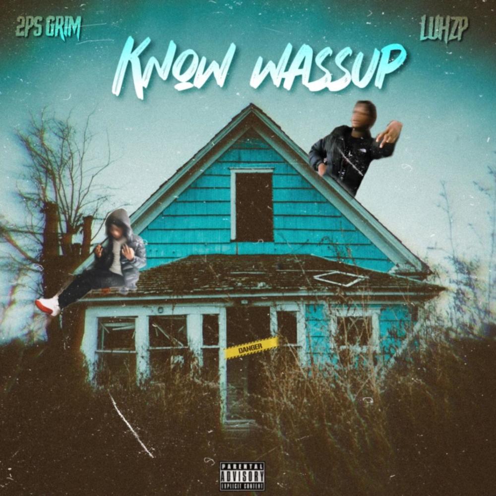 Know Wassup (feat. Luh Zp) (Explicit)