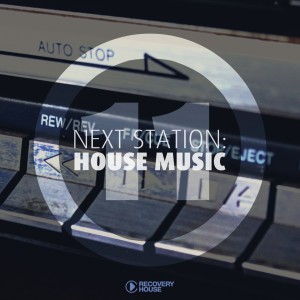 Various Artists的專輯Next Station: House Music, Vol. 11
