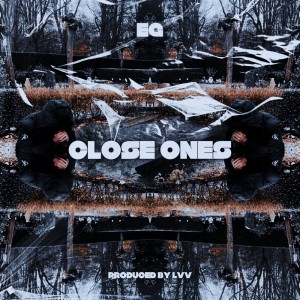 Album CLOSE ONES (Explicit) from Eg