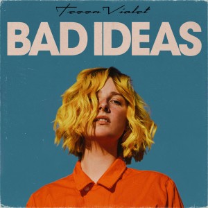 ดาวน์โหลดและฟังเพลง Bad Ideas พร้อมเนื้อเพลงจาก Tessa Violet