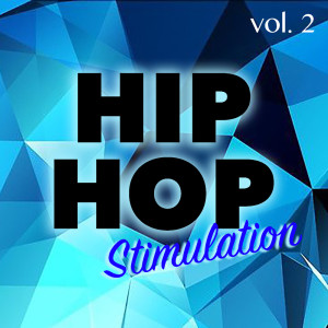 Hip Hop Stimulation vol. 2 (Explicit) dari Various Artists