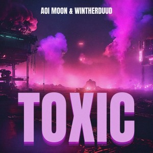 Aoi Moon的專輯Toxic