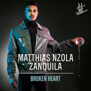 收聽Matthias Nzola Zanquila的Broken Heart (From The Voice Of Germany)歌詞歌曲