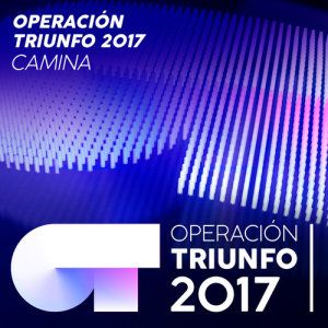 อัลบัม Camina ศิลปิน Operación Triunfo 2017