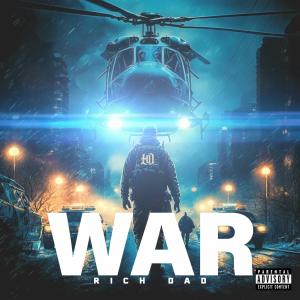 Listen to War (Explicit) song with lyrics from Rich Dad