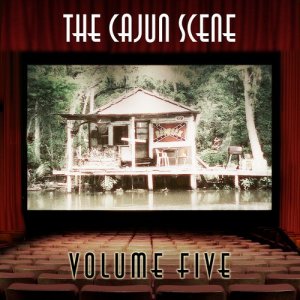 群星的專輯The Cajun Scene, Vol. 5