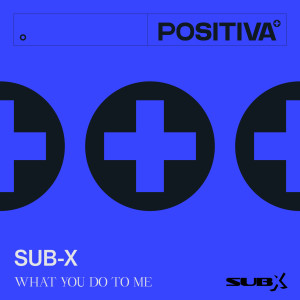 ดาวน์โหลดและฟังเพลง What You Do To Me พร้อมเนื้อเพลงจาก SUB-X