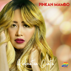 Pinkan Mambo的专辑Kekuatan Cinta