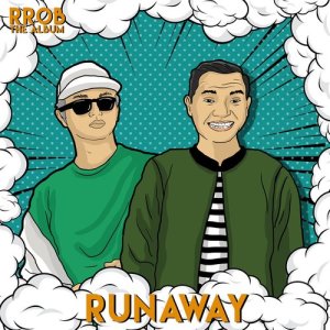收聽RROB的Runaway (feat. Bounty Ramdhan & Italiani)歌詞歌曲